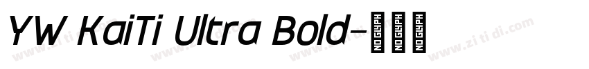 YW KaiTi Ultra Bold字体转换